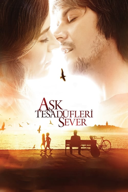 دانلود فیلم Ask Tesadüfleri Sever | عشق، اتفاقات رو دوست داره