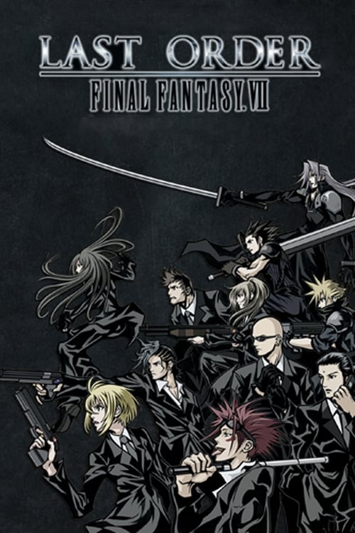 دانلود فیلم Last Order: Final Fantasy VII – آخرین فرمان: فاینال فانتازی 7