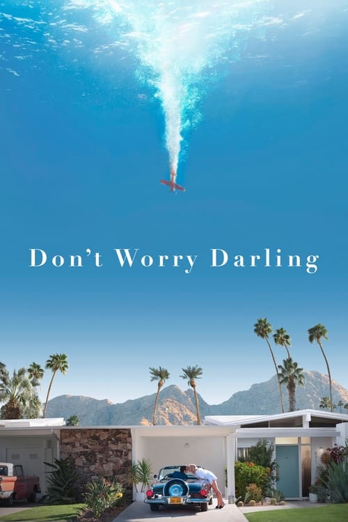 دانلود فیلم Don’t Worry Darling – نگران نباش عزیزم