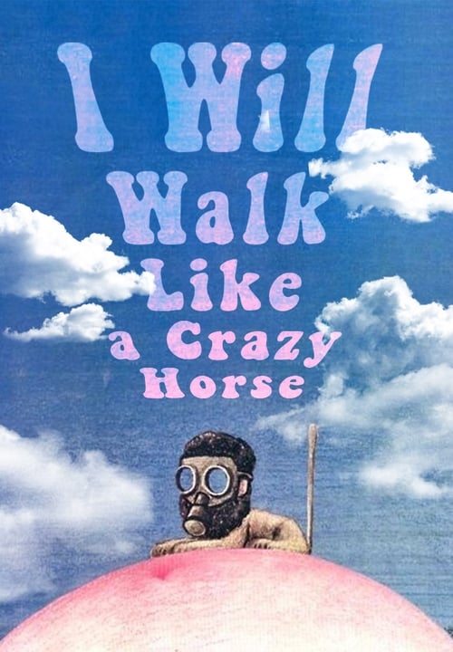 دانلود فیلم I Will Walk Like a Crazy Horse