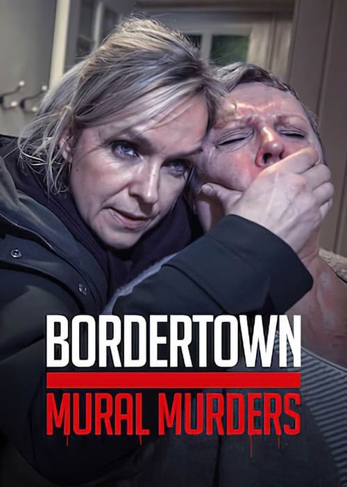 دانلود فیلم Bordertown: The Mural Murders