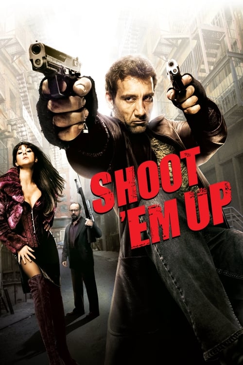 دانلود فیلم Shoot ‘Em Up – بهشون شلیک کن