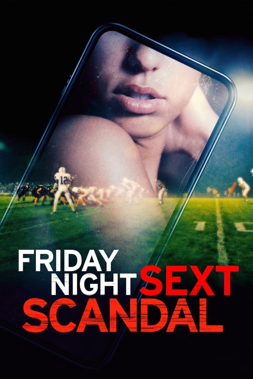 دانلود فیلم Friday Night Sext Scandal رسوایی جنسی شب جمعه